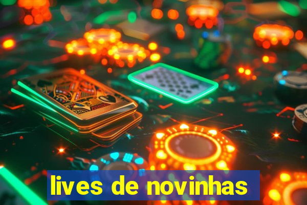 lives de novinhas